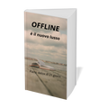 OFFLINE è il nuovo lusso