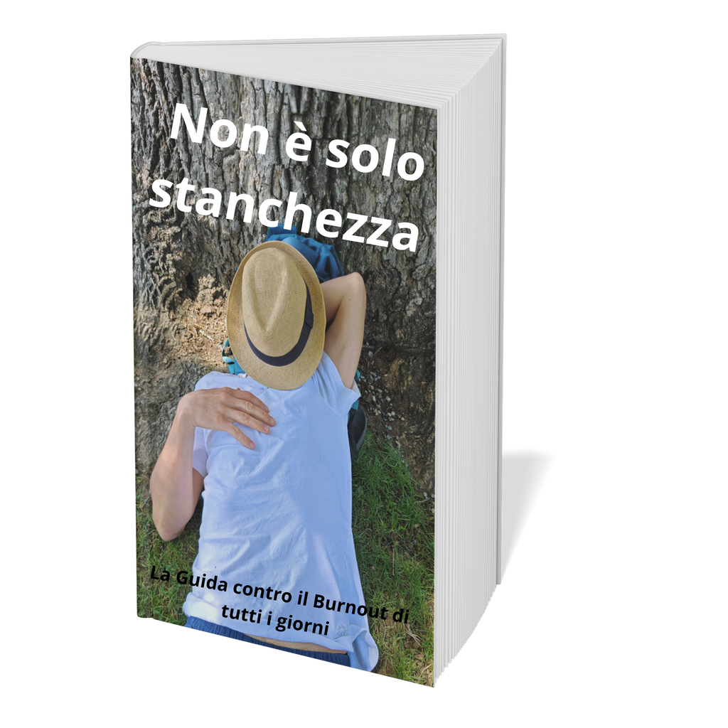 Non è solo stanchezza - La Guida contro il Burnout di tutti i giorni